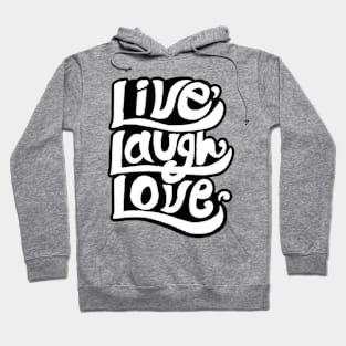 Live laugh love Hoodie